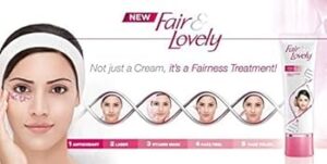 Fair & Lovely’s Skin Lightening Campaigns